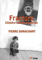 Couverture du livre « Fracture » de Pierre Barachant aux éditions Lulu