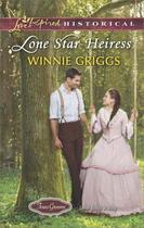 Couverture du livre « Lone Star Heiress (Mills & Boon Love Inspired Historical) (Texas Groom » de Griggs Winnie aux éditions Mills & Boon Series