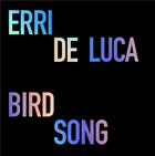 Couverture du livre « Bird song / canto della cinciallegra » de Erri De Luca aux éditions Les Presses Du Reel