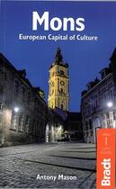 Couverture du livre « Mons european capital of culture » de Mason Antony aux éditions Bradt