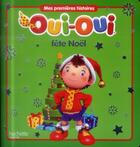 Couverture du livre « Oui-Oui fête Noël » de  aux éditions Hachette Jeunesse