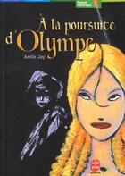 Couverture du livre « À la poursuite d'Olympe » de Annie Jay aux éditions Le Livre De Poche Jeunesse