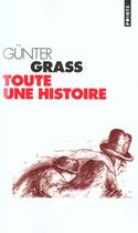 Couverture du livre « Toute une histoire » de Gunter Grass aux éditions Points