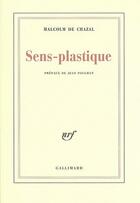 Couverture du livre « Sens-plastique » de Malcolm De Chazal aux éditions Gallimard