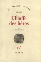 Couverture du livre « L'étoffe des heros » de Tom Wolfe aux éditions Gallimard