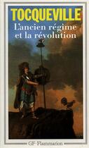 Couverture du livre « L'ancien régime et la révolution » de Alexis De Tocqueville aux éditions Flammarion