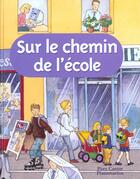 Couverture du livre « Sur le chemin de l'ecole » de Anne Fronsacq aux éditions Pere Castor