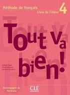 Couverture du livre « TOUT VA BIEN! ; méthode de français ; niveau 3 ; livre de l'élève (édition 2007) » de  aux éditions Cle International
