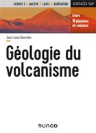 Couverture du livre « Géologie du volcanisme » de Jean-Louis Bourdier aux éditions Dunod