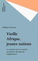 Couverture du livre « Vieille afrique jeunes nations » de  aux éditions Puf