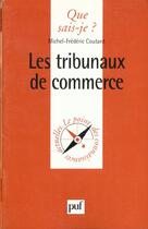 Couverture du livre « Les tribunaux de commerce qsj 3388 » de Coutant M.F. aux éditions Que Sais-je ?