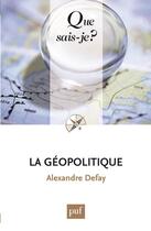Couverture du livre « La géopolitique (3e édition) » de Alexandre Defay aux éditions Que Sais-je ?