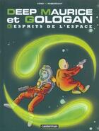 Couverture du livre « Deep maurice et gologan t3 - esprits de l'espace » de Robberecht/Cenci aux éditions Casterman