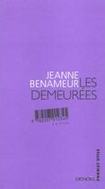 Couverture du livre « Les demeurees roman » de Jeanne Benameur aux éditions Denoel