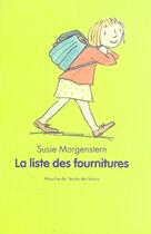 Couverture du livre « La liste des fournitures » de Susie Morgenstern aux éditions Ecole Des Loisirs