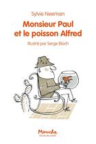 Couverture du livre « Monsieur Paul et le poisson Alfred » de Serge Bloch et Sylvie Neeman aux éditions Ecole Des Loisirs