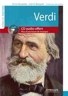 Couverture du livre « Verdi ; vie et oeuvre » de Sylvie Oussenko et Gabriel Bacquier aux éditions Eyrolles