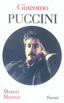Couverture du livre « Giacomo puccini » de Marcel Marnat aux éditions Fayard