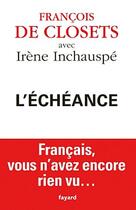 Couverture du livre « L'échéance » de Francois De Closets et Irene Inchauspe aux éditions Fayard