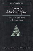 Couverture du livre « L'Économie d'Ancien Régime » de Jean-Yves Grenier aux éditions Albin Michel