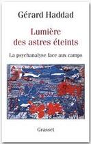 Couverture du livre « Lumière des astres éteints » de Gerard Haddad aux éditions Grasset