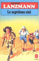 Couverture du livre « Le septieme ciel » de Lanzmann-J aux éditions Le Livre De Poche