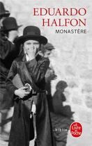 Couverture du livre « Monastère » de Eduardo Halfon aux éditions Le Livre De Poche