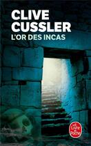 Couverture du livre « L'Or des Incas » de Clive Cussler aux éditions Le Livre De Poche