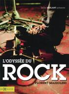 Couverture du livre « L'odyssée du rock » de Florent Mazzoleni aux éditions Hors Collection