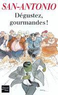 Couverture du livre « Degustez, gourmandes ! - vol12 » de San-Antonio aux éditions 12-21