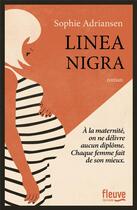 Couverture du livre « Linea nigra » de Sophie Adriansen aux éditions Fleuve Editions