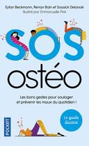 Couverture du livre « Sos ostéo » de Renan Bain et Delanoe Soasick et Eytan Beckmann aux éditions Pocket