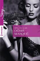 Couverture du livre « Désir masqué » de Kira Sinclair aux éditions Harlequin