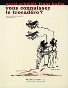 Couverture du livre « Vous connaissez le Trocadéro ? » de Pavel Schmidt aux éditions Buchet Chastel