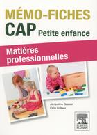 Couverture du livre « Mémo-fiches ; cap petite enfance (2e édition) » de Jacqueline Gassier et Celia Creteur aux éditions Elsevier-masson
