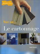 Couverture du livre « Tout sur... le cartonnage » de Sandra Hosseini aux éditions Dessain Et Tolra