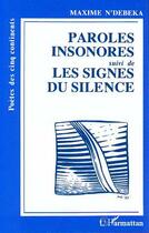Couverture du livre « Paroles insonores ; les signes du silence » de Maxime N'Debeka aux éditions Editions L'harmattan