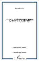 Couverture du livre « Citadins et developpement des campagnes au cameroun » de Kengne Fodouop aux éditions Editions L'harmattan