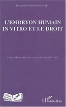 Couverture du livre « L'embryon humain in vitro et le droit » de Emmanuelle Dhonte-Isnard aux éditions Editions L'harmattan