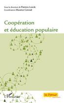 Couverture du livre « Coopération et éducation populaire » de Maurice Corond et Patricia Loncle aux éditions Editions L'harmattan