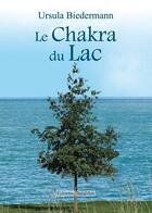 Couverture du livre « Le chakra du lac » de Bierdermann aux éditions Amalthee