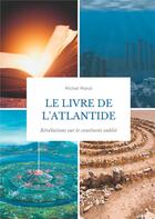 Couverture du livre « Secrets d'histoire t.8 ; le livre de l'Atlantide ; révélations sur le continent oublié » de Manzi Michel aux éditions Books On Demand