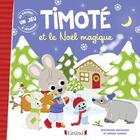 Couverture du livre « Timoté et le Noël magique » de Emmanuelle Massonaud et Melanie Combes aux éditions Grund