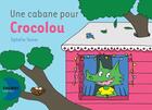 Couverture du livre « Une cabane pour Crocolou » de Ophelie Texier aux éditions Actes Sud