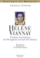 Couverture du livre « Hélène Viannay ; l'instinct de résistance ; de l'occupation à l'école des Glénans » de Clarisse Feletin aux éditions Pascal
