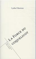Couverture du livre « La force du coquelicot » de Lydia Cherton aux éditions L'oeil Du Prince