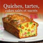 Couverture du livre « Quiches, tartes, cakes salés et sucrés » de Brozinska Anastas. aux éditions Editions Esi