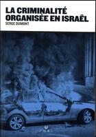 Couverture du livre « Le crime organisé en Israël » de Serge Dumont aux éditions La Manufacture De Livres