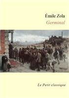 Couverture du livre « Germinal » de Émile Zola aux éditions Editions Du Cenacle