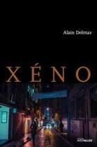Couverture du livre « Xéno » de Alain Delmas aux éditions Intervalles